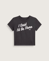 I Said I'd Be There T-Shirt - Faded Black