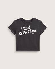 I Said I'd Be There T-Shirt - Faded Black