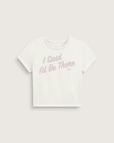 I Said I'd Be There T-Shirt - Marshmallow White