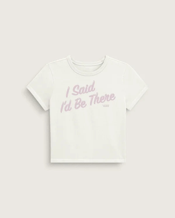 I Said I'd Be There T-Shirt - Marshmallow White