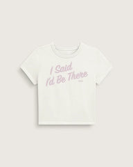 I Said I'd Be There T-Shirt - Marshmallow White